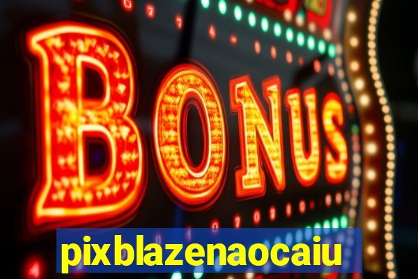 pixblazenaocaiu