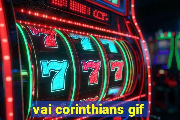 vai corinthians gif