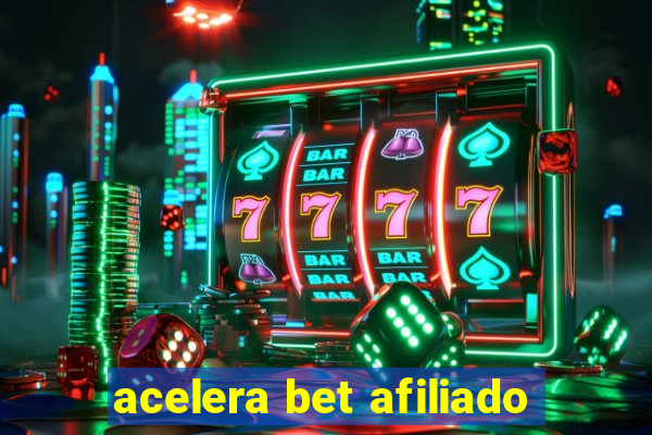 acelera bet afiliado