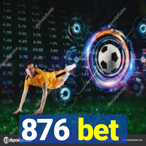 876 bet