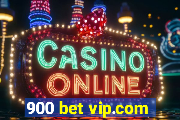 900 bet vip.com