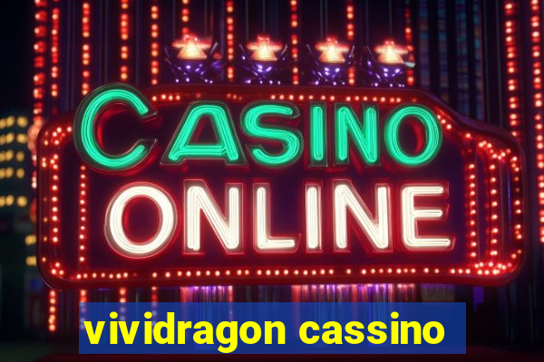 vividragon cassino