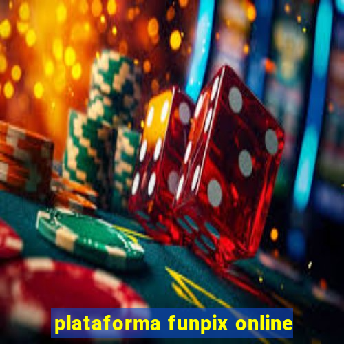 plataforma funpix online