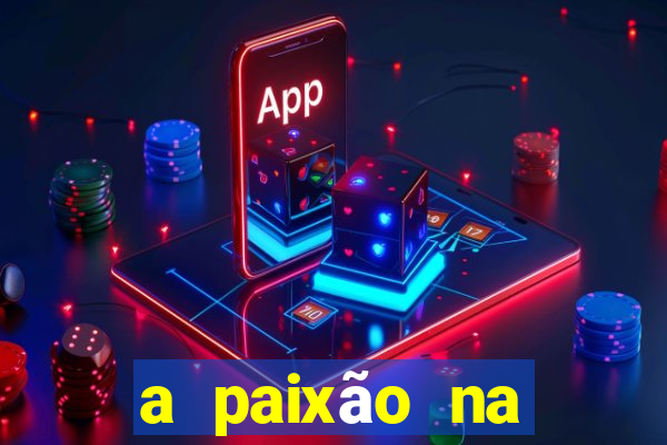 a paixão na ciência da venda bb significa