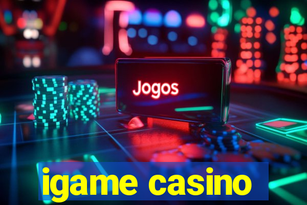 igame casino