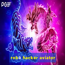 robô hacker aviator