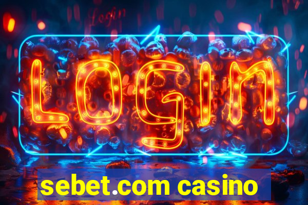 sebet.com casino