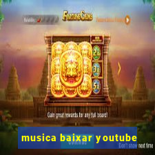 musica baixar youtube