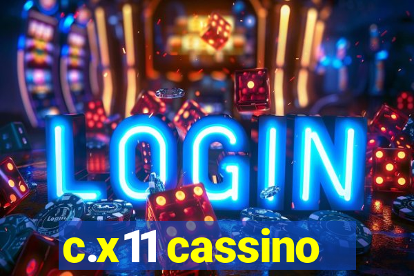 c.x11 cassino