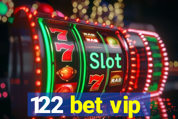 122 bet vip