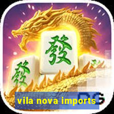 vila nova imports