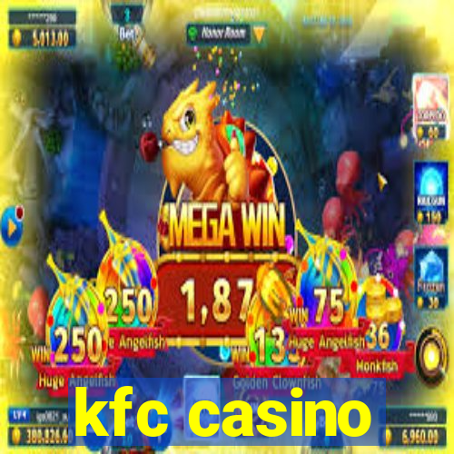 kfc casino