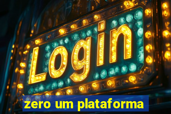 zero um plataforma