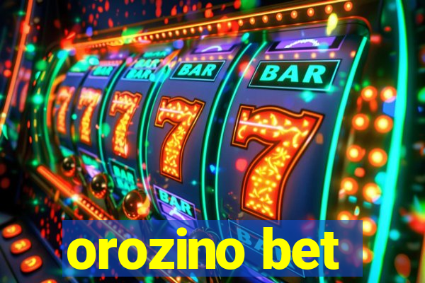 orozino bet