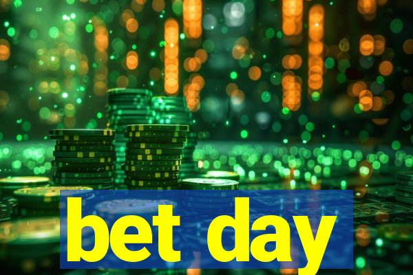 bet day