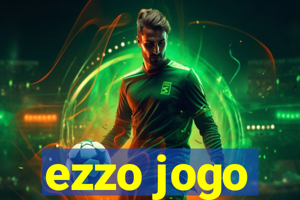 ezzo jogo