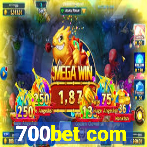 700bet com