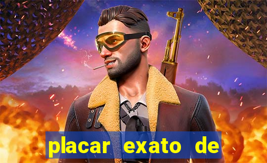 placar exato de jogos de hoje