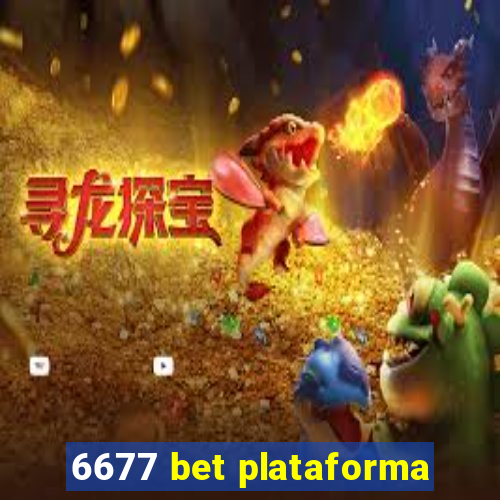 6677 bet plataforma