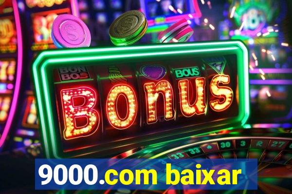 9000.com baixar