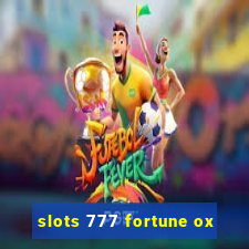 slots 777 fortune ox