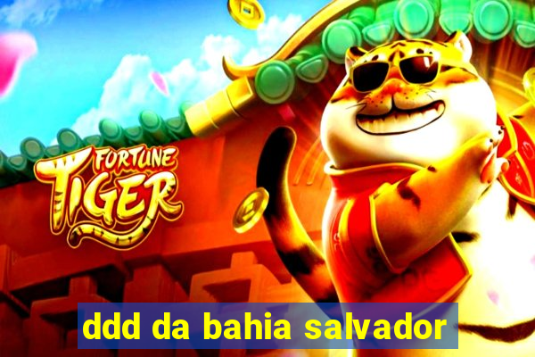 ddd da bahia salvador