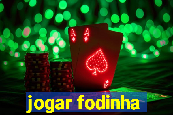 jogar fodinha