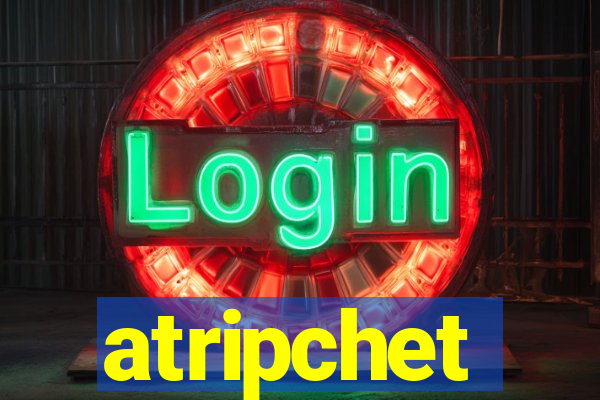 atripchet