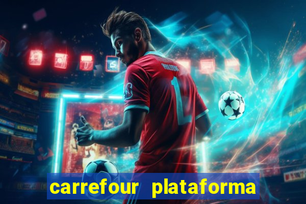 carrefour plataforma de jogos