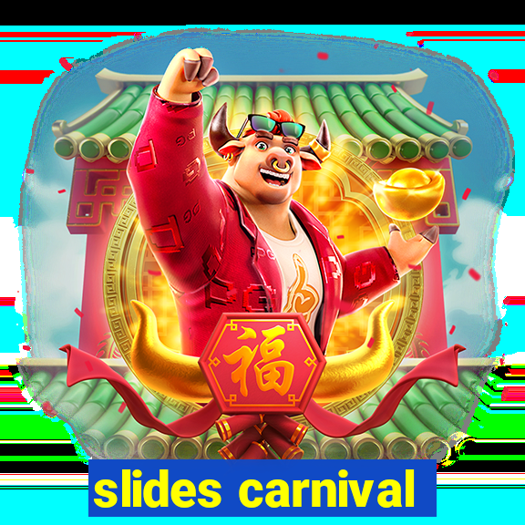 slides carnival