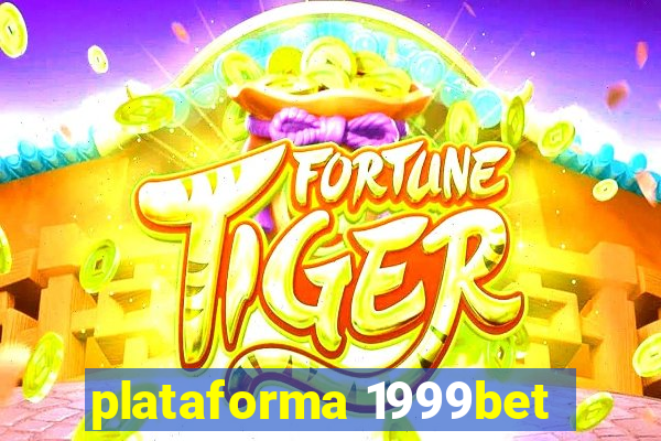 plataforma 1999bet