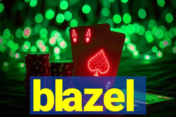 blazel