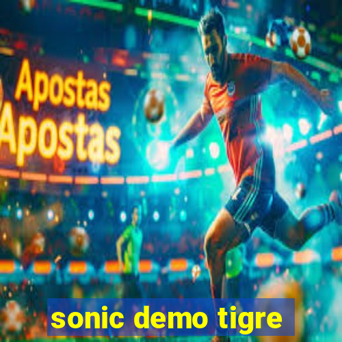 sonic demo tigre