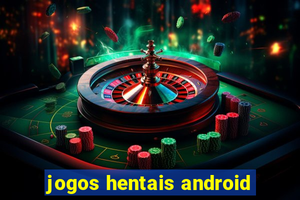 jogos hentais android