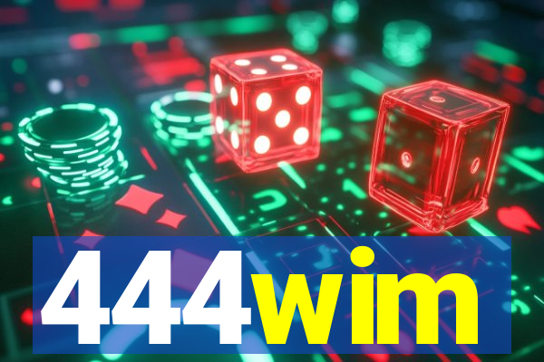 444wim