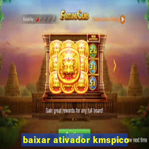 baixar ativador kmspico