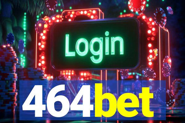 464bet