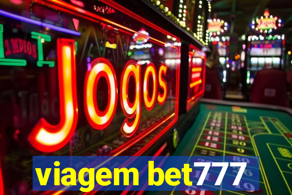 viagem bet777