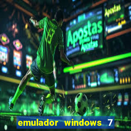 emulador windows 7 32 bits