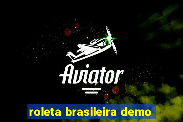 roleta brasileira demo