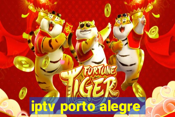 iptv porto alegre