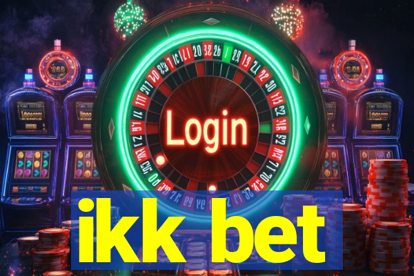 ikk bet