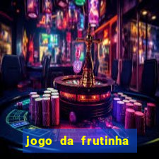 jogo da frutinha que paga dinheiro