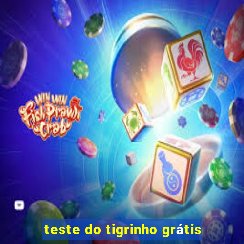 teste do tigrinho grátis