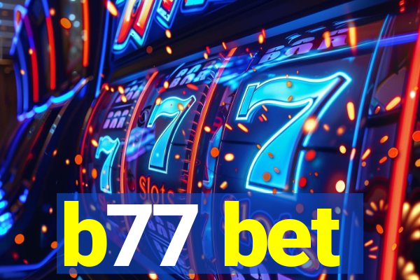 b77 bet