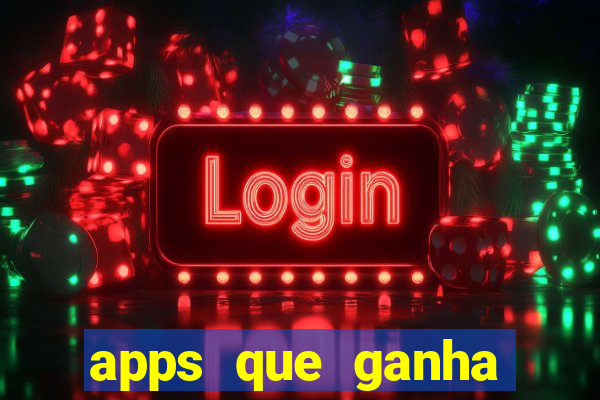 apps que ganha dinheiro jogando