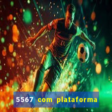 5567 com plataforma de jogos