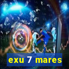 exu 7 mares