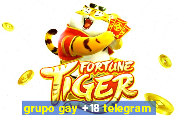 grupo gay +18 telegram