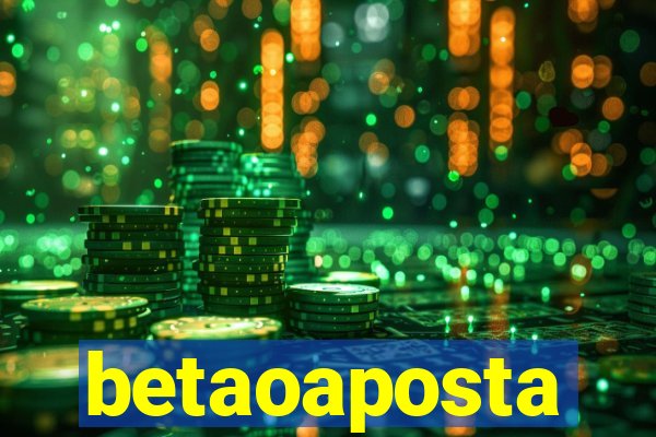 betaoaposta